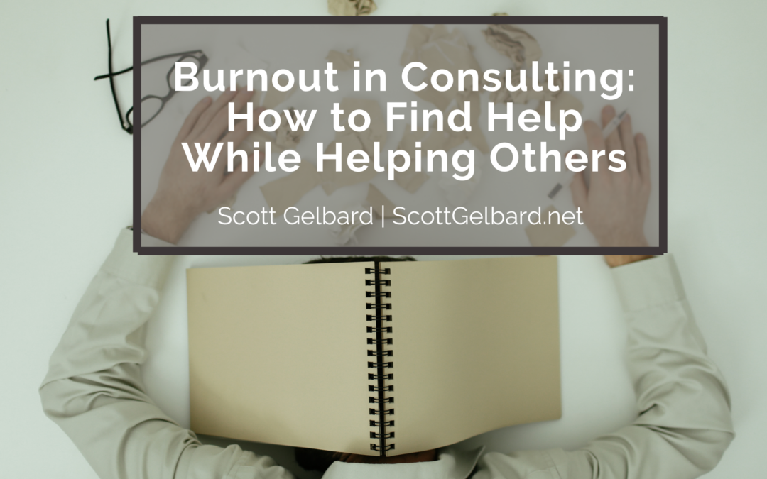 Burnout in Consulting: How to Find Help While Helping Others