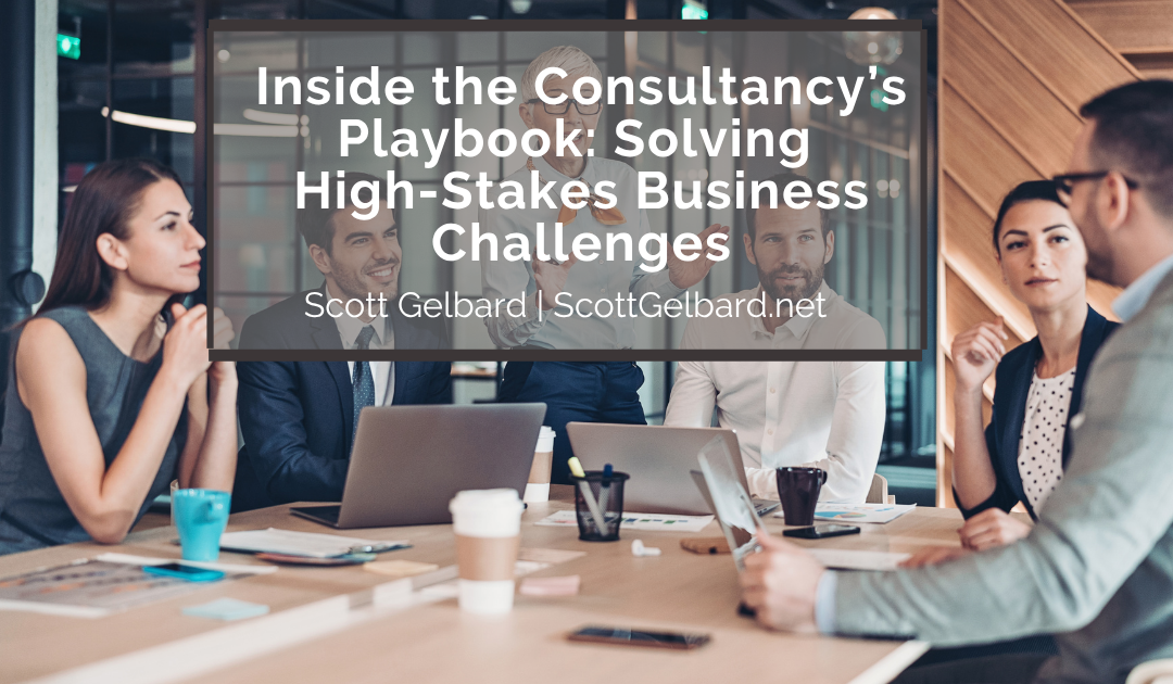 Inside the Consultancy’s Playbook: Solving High-Stakes Business Challenges