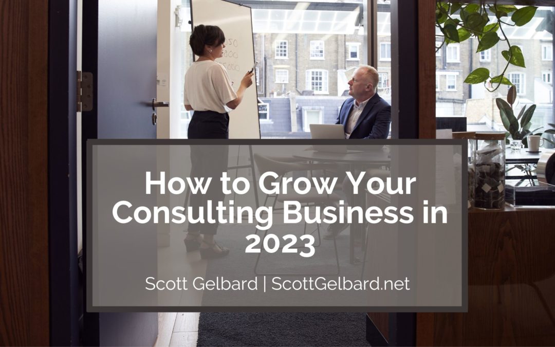 How to Grow Your Consulting Business in 2023