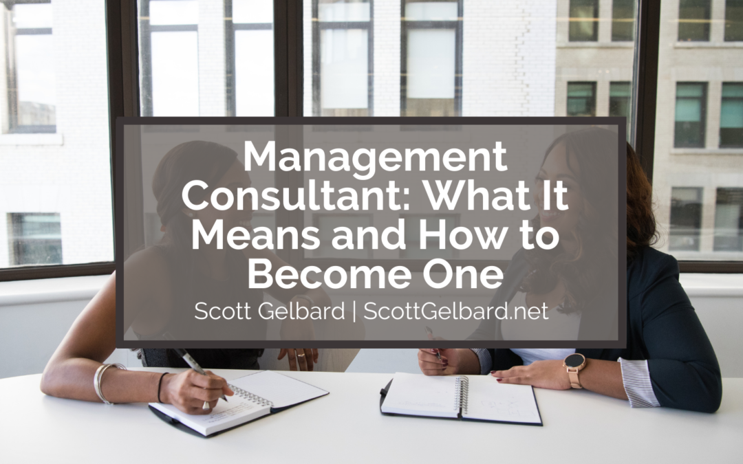 Management Consultant: What It Means and How to Become One