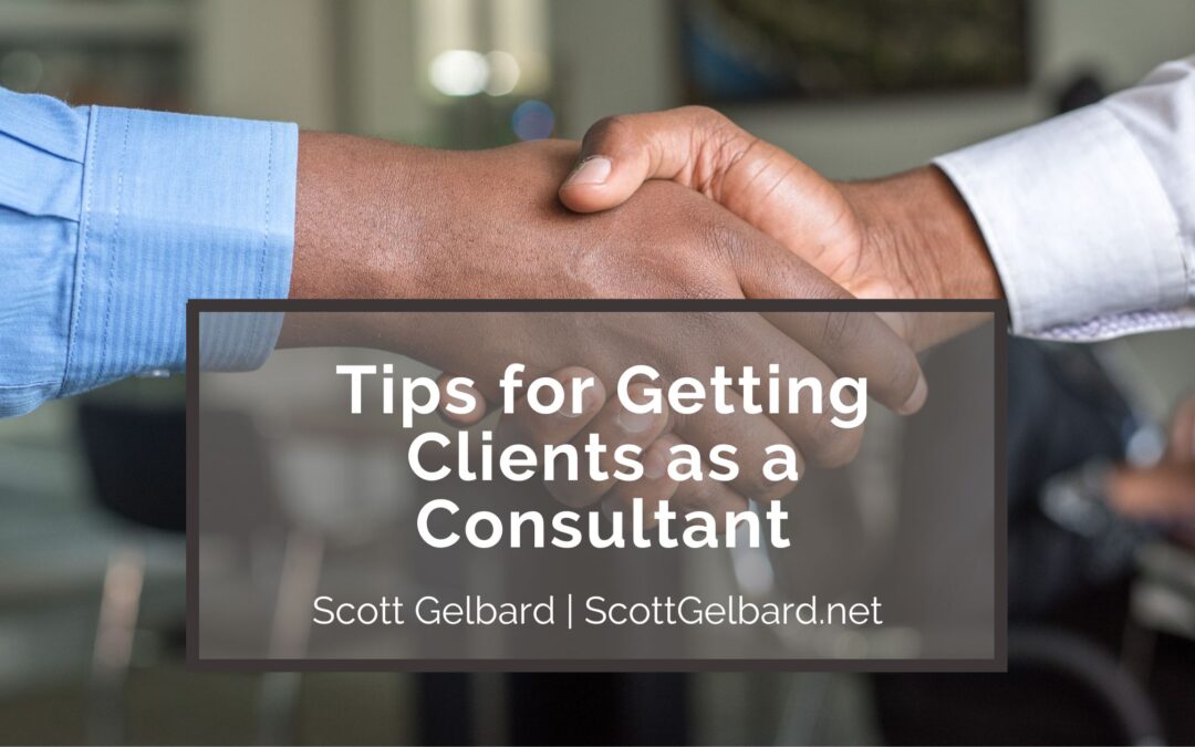 Tips for Getting Clients as a Consultant