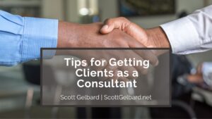 Tips for Getting Clients as a Consultant