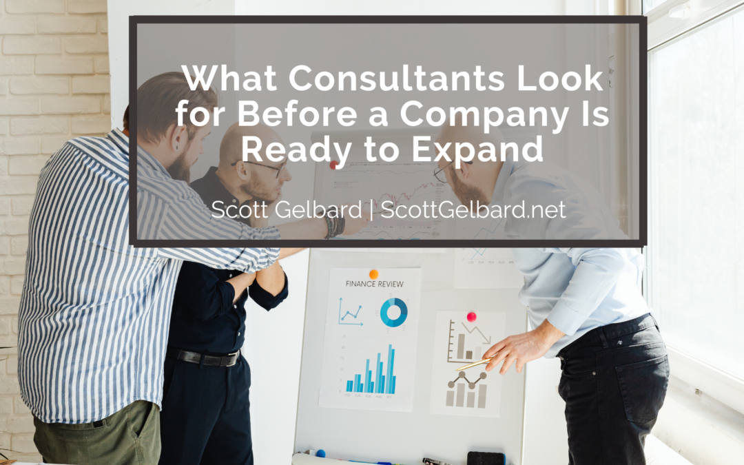 What Consultants Look for Before a Company Is Ready to Expand